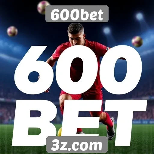 Apostas esportivas em alta no 600bet